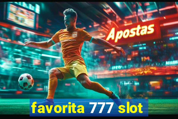 favorita 777 slot