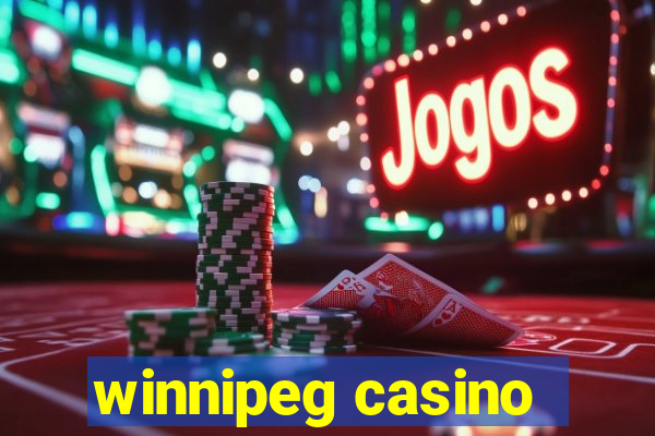 winnipeg casino