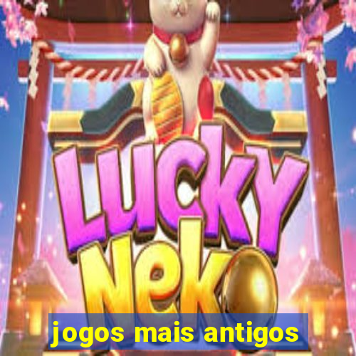 jogos mais antigos