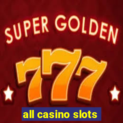 all casino slots