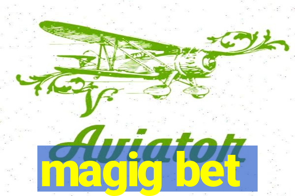 magig bet