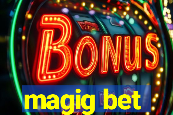 magig bet