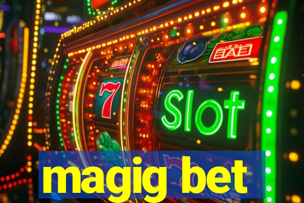 magig bet