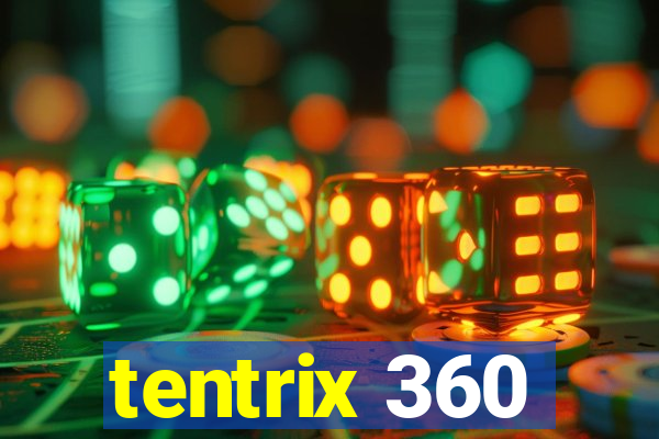 tentrix 360