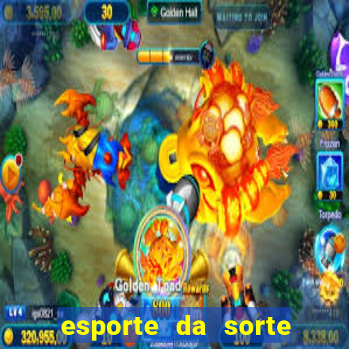 esporte da sorte como jogar