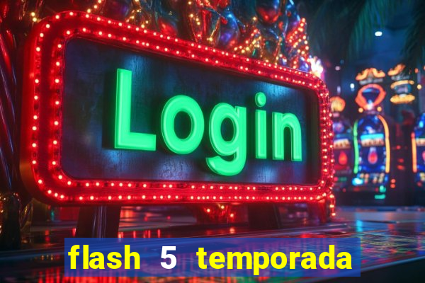 flash 5 temporada ep 9 continua em arrow