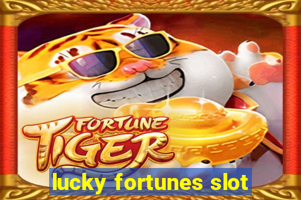 lucky fortunes slot