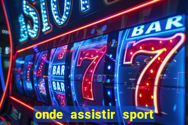 onde assistir sport x ponte preta