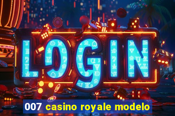 007 casino royale modelo