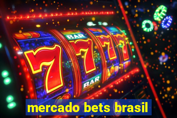 mercado bets brasil