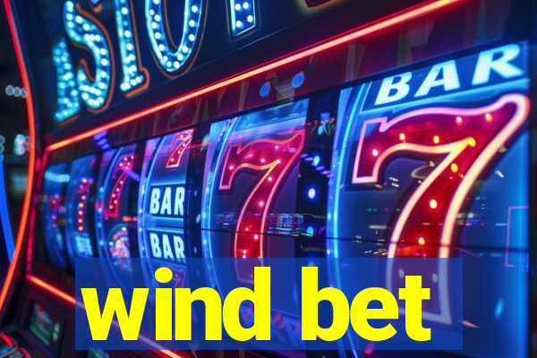 wind bet