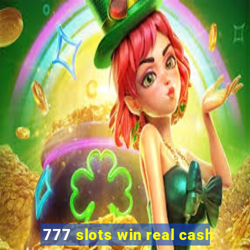 777 slots win real cash