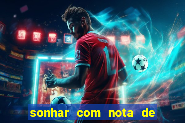 sonhar com nota de 5 reais no jogo do bicho