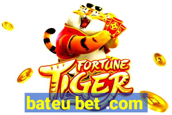 bateu bet .com