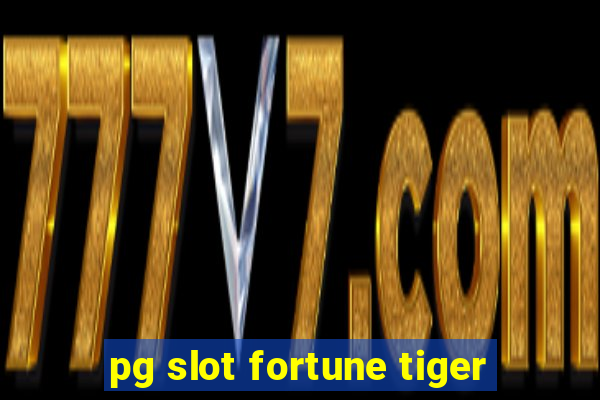 pg slot fortune tiger