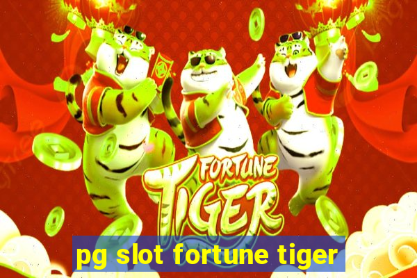 pg slot fortune tiger