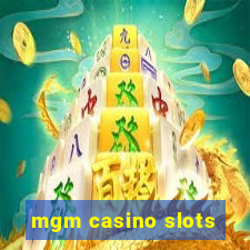 mgm casino slots