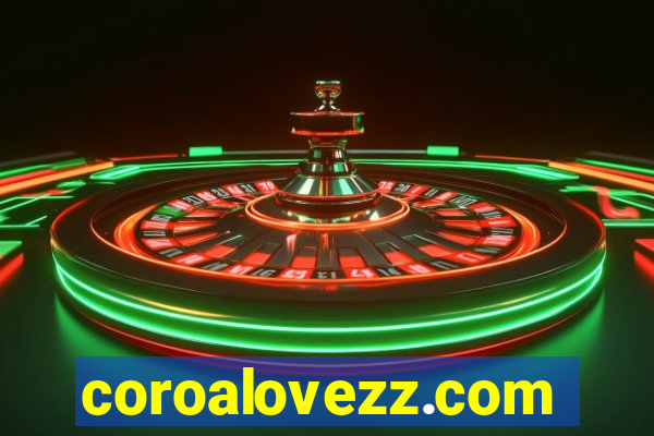 coroalovezz.com