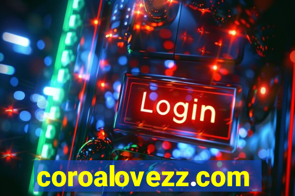 coroalovezz.com