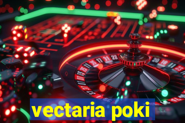 vectaria poki