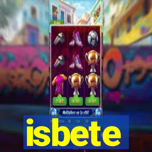 isbete