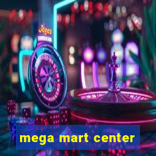 mega mart center