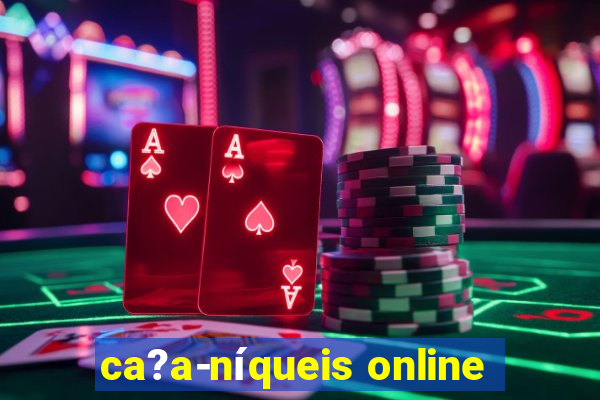 ca?a-níqueis online