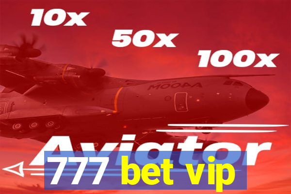 777 bet vip