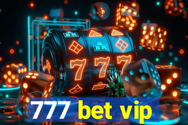 777 bet vip