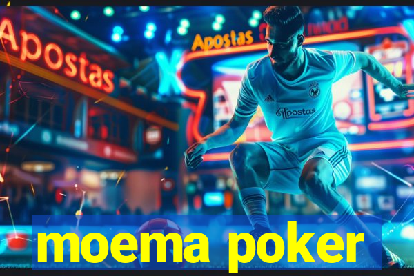 moema poker