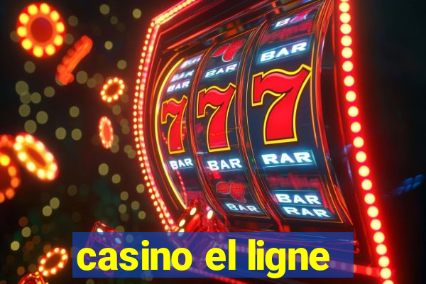 casino el ligne