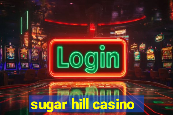 sugar hill casino