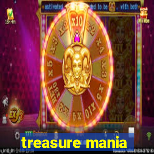 treasure mania