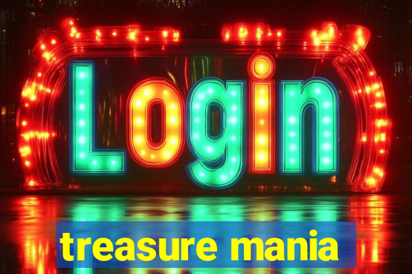 treasure mania