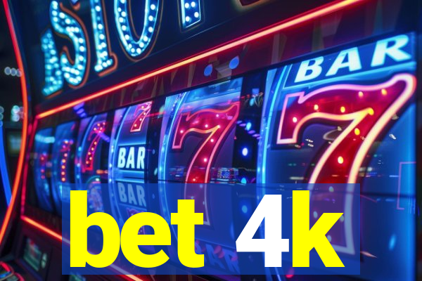 bet 4k