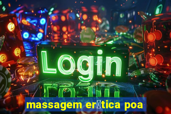 massagem er贸tica poa