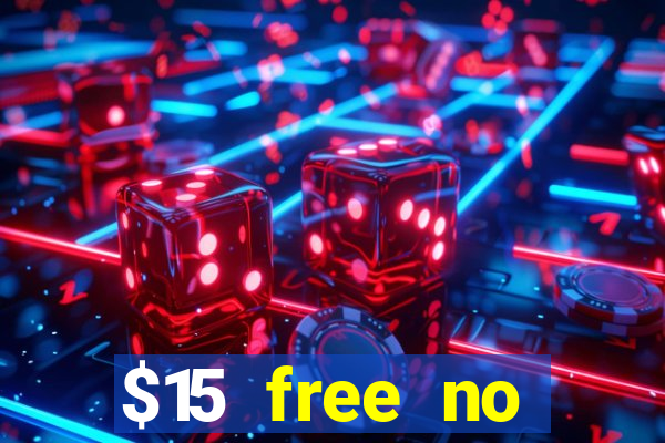 $15 free no deposit casino