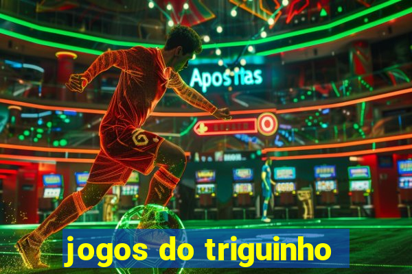 jogos do triguinho