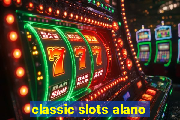 classic slots alano