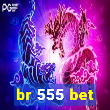 br 555 bet