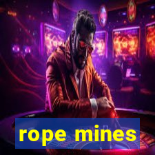 rope mines