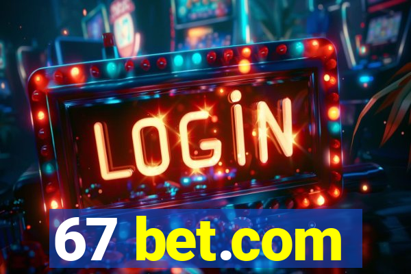 67 bet.com