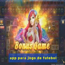 app para jogo de futebol