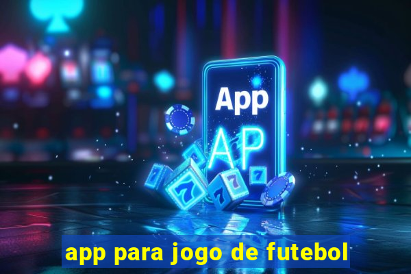 app para jogo de futebol