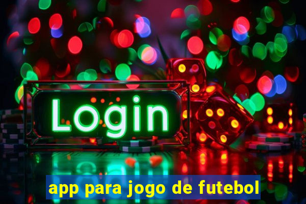 app para jogo de futebol