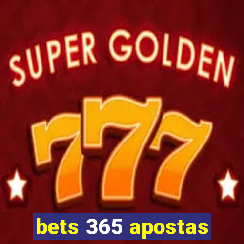 bets 365 apostas