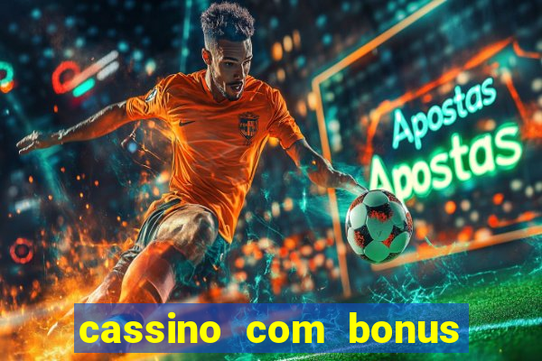 cassino com bonus de cadastro