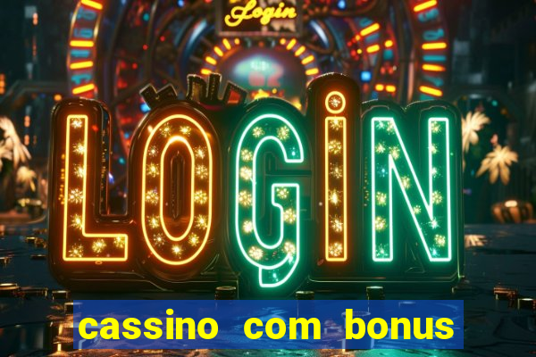 cassino com bonus de cadastro