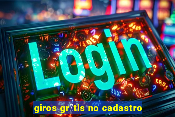 giros gr谩tis no cadastro