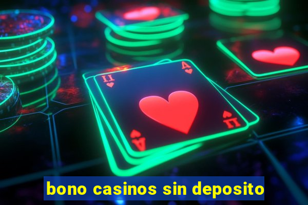 bono casinos sin deposito